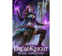Soul Harvest: A Post-Apocalyptic Fantasy Harem (Dread Knight)