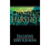 Soul Harvest: The World Takes Sides: v.4 (Left Behind S.)