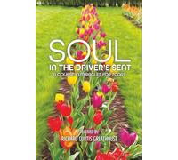 Soul in the Driver's Seat: A Course in Miracles for Today