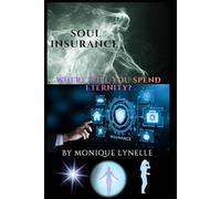 Soul Insurance: Where Will You Spend Eternity?