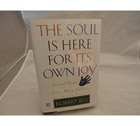 Soul is Here for it'S Own Joy