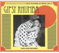 Soul Jazz Records Presents - Gipsy Rhumba: The Original Rhythm of Gipsy Rhumba in Spain 1965-74