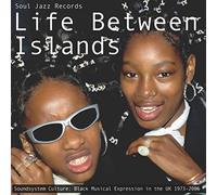 Soul Jazz Records Presents - Life Between Islands - Soundsystem Culture: Black Musical Expression in the UK 1973-2006 [VINYL]