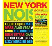 Soul Jazz Records Presents - New York Noise - Dance Music From The New York Underground 1978-82