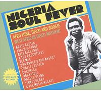 Various Artists : Nigeria Soul Fever: Afro Funk, Disco and Boogie West African