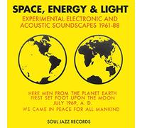 Soul Jazz Records Presents - [Soul Jazz Records Presents] Space, Energy & Light: Experimental Electronic And Acoustic Soundscapes 1961-88