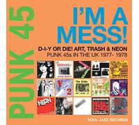 Soul Jazz Records - VA / Presents - PUNK 45 I'm A Mess D-I-Y Or DIE - J123z