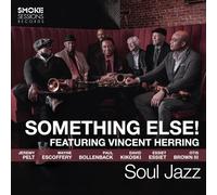 Something Else! featuring Vincent Herring - Soul Jazz - Vinyl