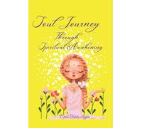 Soul Journey: Through Spiritual Awakening