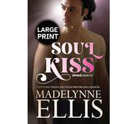 Soul Kiss: The Emotional Bodyguard Romance (Large Print): 3 (Stirred Passions (Large Print))
