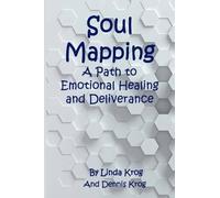 Soul Mapping: A Path to Emotional Healing and Deliverance