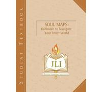 Soul Maps: Kabbalah to Navigate Your Inner World