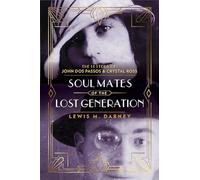 Soul Mates of the Lost Generation: The Letters of John Dos Passos and Crystal Ross