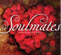 Soul Mates: Romantic Spanish Guitar
