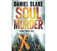 SOUL MURDER: A Gripping Psychological Suspense Novel of Corruption and Faith