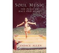 Soul Music: The Pulse of Race and Music