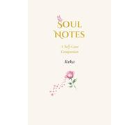 Soul Notes: A Self-Care Companion