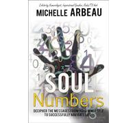 Soul Numbers: Decipher the Messages from Your Inner Self to Successfully Navigate Life