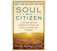 Soul of a Citizen: Living with Conviction in Challenging Times