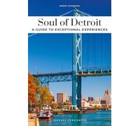 Soul of Detroit 1e: Unforgettable experiences that capture the soul of Detroit (Jonglez Soul of Guides)