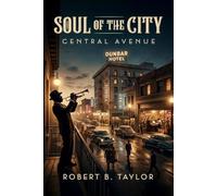 Soul of the City: Central Avenue