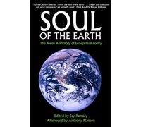 Soul of the Earth: The Awen Anthology of Eco-Spiritual Poetry