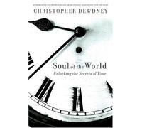 Soul of the World: Unlocking the Secrets of Time