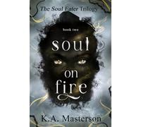 Soul on Fire (The Soul Eater Trilogy Book 2)