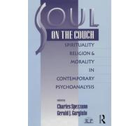 Soul on the Couch: Spirituality, Religion, and Morality in Contemporary Psychoanalysis: 7 (Relational Perspectives Book Series)