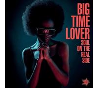 Various - Soul On The Real Side - Big Time Lover [VINYL]