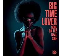Various - Soul On The Real Side - Big Time Lover [VINYL]