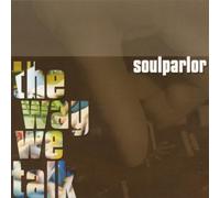 Soul Parlor - The Way We Talk