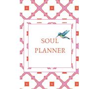Soul Planner: A Tool For Soul-Centric Success