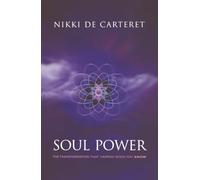 Soul Power: The Transformation When You Know