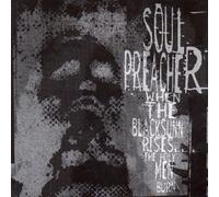 Soul Preacher - When The Black Sun Rises... The Holy Men Burn