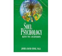 Soul Psychology: Keys to Ascension (Easy-To-Read Encyclopedia of the Spiritual Path #02) Stone, Joshua David ( Author ) Dec-12-1996 Paperback