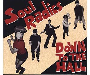 Soul Radics - Down To The Hall
