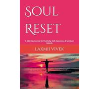 Soul Reset: A 101-Day Journal for Positivity, Self-Awareness & Spiritual Rebirth
