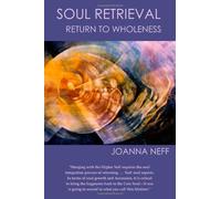 Soul Retrieval: Return to Wholeness