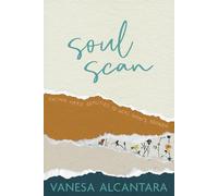 Soul Scan: Facing Hard Realities to Heal What's Broken