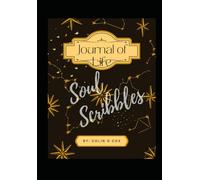 Soul Scribbles - A journal of Life: Ink your Soul, One Scribble at a time