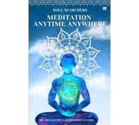 Soul Searches Meditation Anytime Anywhere