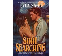 Soul Searching : A Sweetwater Peak Novel by Lyla Sage (2025, Trade Paperback)