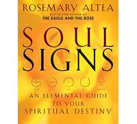 Soul Signs: An Elemental Guide to Your Spiritual Destiny