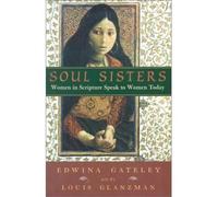 (Soul Sisters: Women in Scripture Speak to Women Today) By Edwina Gateley (Author) Paperback on (Dec , 2010)