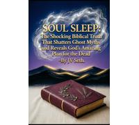 SOUL SLEEP: The Shocking Biblical Truth That Shatters Ghost Myths and Reveals God's Amazing Plan for the Dead (Hard Life Problems Worth Solving)