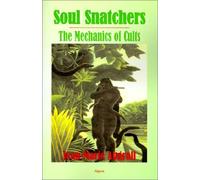 Soul Snatchers: The Mechanics of Cults