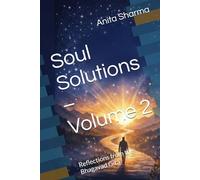 Soul Solutions - Volume 2: Reflections from the Bhagavad Gita (Soul Solutions Series)