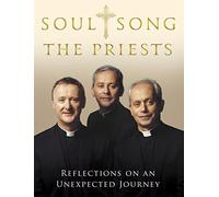 Soul Song Reflections On An Unexpected Journey by The Priests