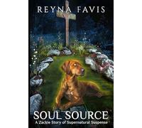 Soul Source: A Zackie Story of Supernatural Suspense: 5 (The Zackie Stories)